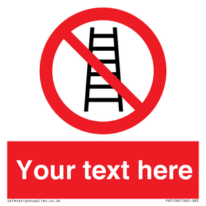 Custom No Ladders Sign